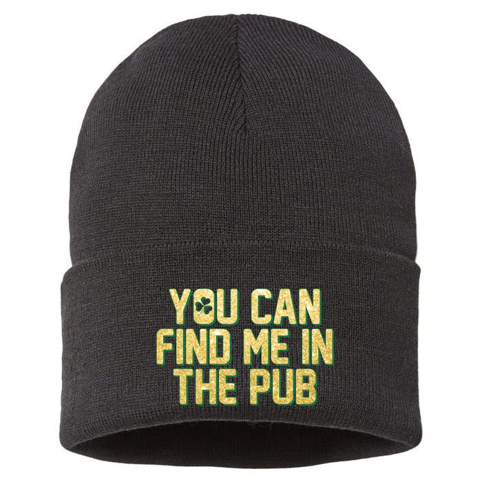 You Can Find Me In The Pub St. Patrick's Day Sustainable Knit Beanie