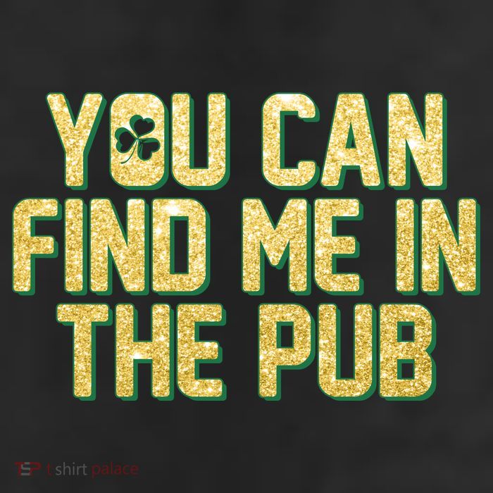 You Can Find Me In The Pub St. Patrick's Day 25L Jumbo Tote
