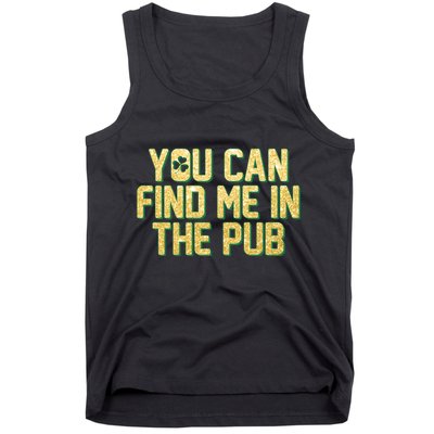You Can Find Me In The Pub St. Patrick's Day Tank Top