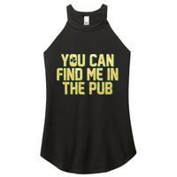 You Can Find Me In The Pub St. Patrick's Day Women's Perfect Tri Rocker Tank