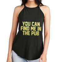 You Can Find Me In The Pub St. Patrick's Day Women's Perfect Tri Rocker Tank