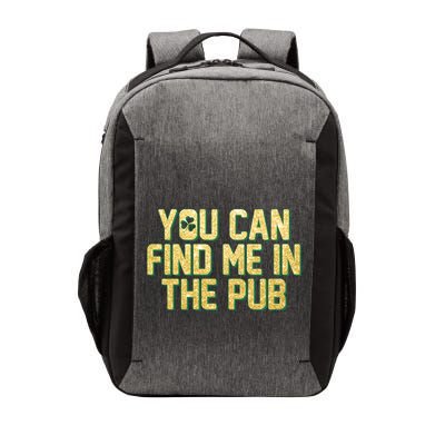 You Can Find Me In The Pub St. Patrick's Day Vector Backpack