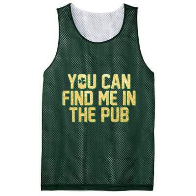 You Can Find Me In The Pub St. Patrick's Day Mesh Reversible Basketball Jersey Tank