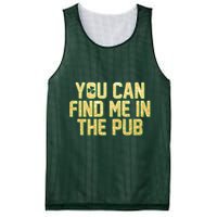 You Can Find Me In The Pub St. Patrick's Day Mesh Reversible Basketball Jersey Tank