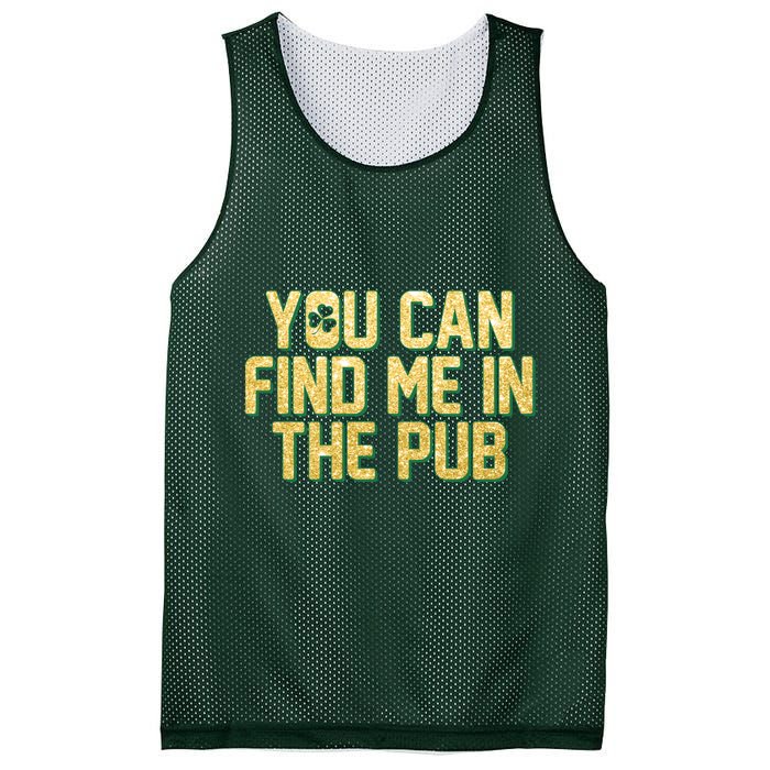 You Can Find Me In The Pub St. Patrick's Day Mesh Reversible Basketball Jersey Tank