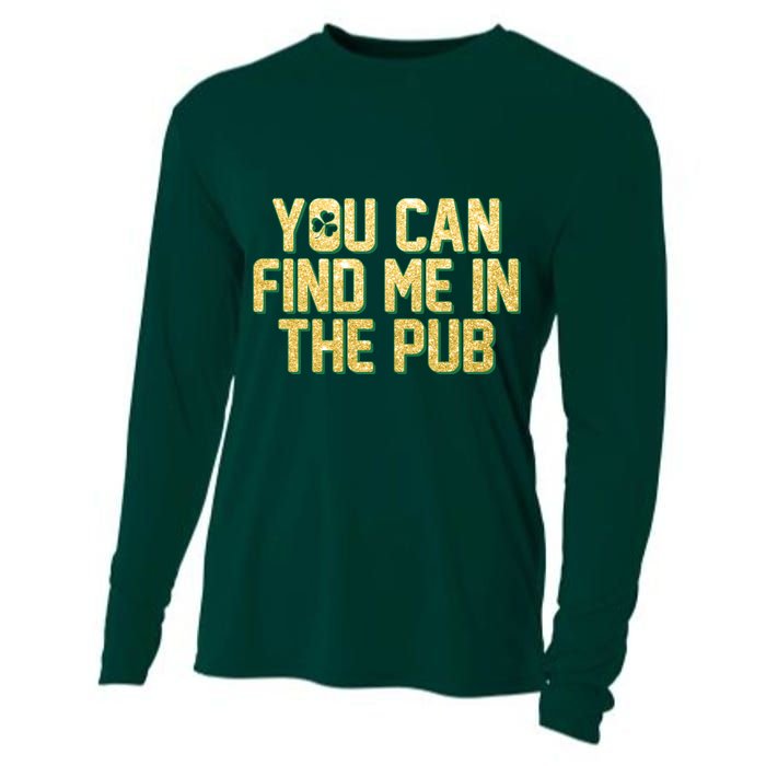 You Can Find Me In The Pub St. Patrick's Day Cooling Performance Long Sleeve Crew