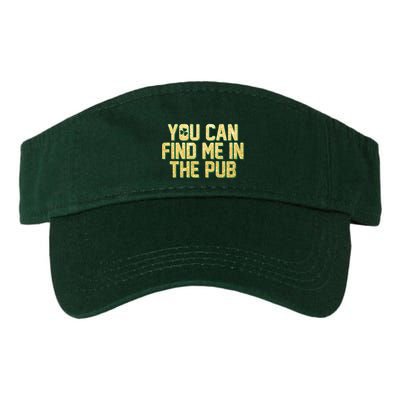 You Can Find Me In The Pub St. Patrick's Day Visor