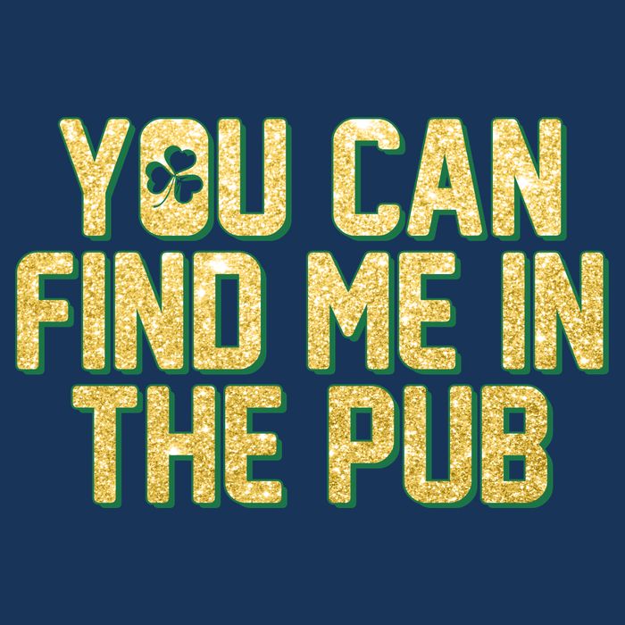 You Can Find Me In The Pub St. Patrick's Day Infant Baby Jersey Bodysuit