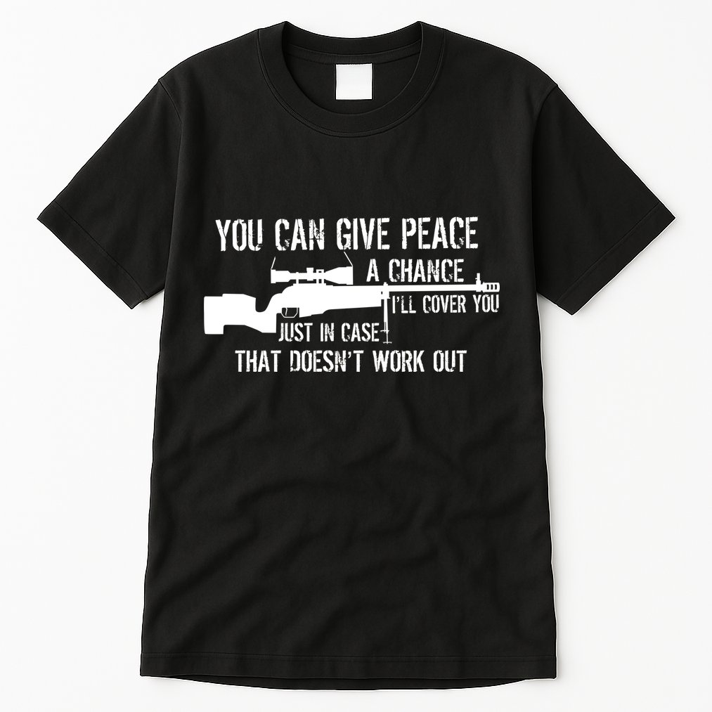 You Can Give Peace A Chance Tall T-Shirt