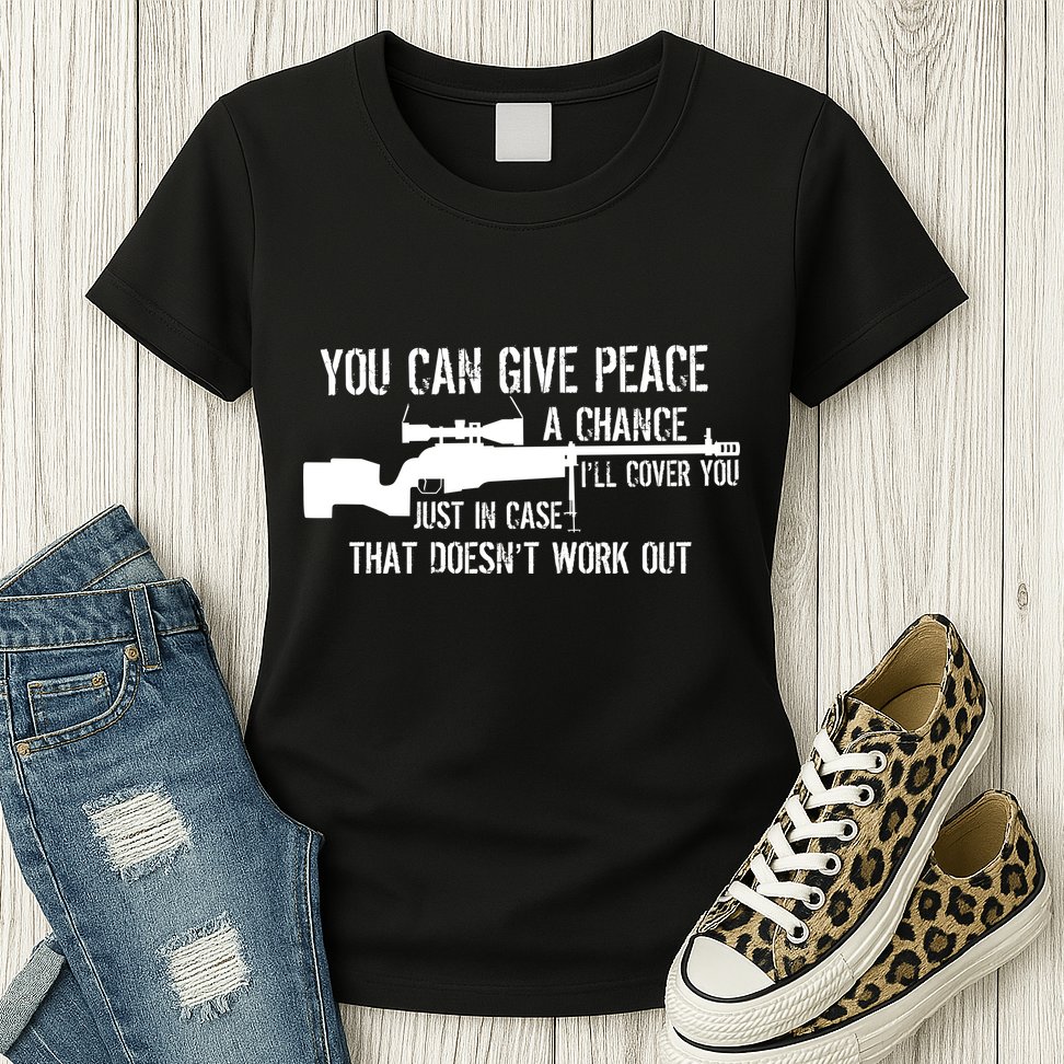 You Can Give Peace A Chance Womens T-Shirt