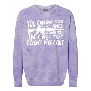 You Can Give Peace A Chance I'll Cover You Assault Gun Colorblast Crewneck Sweatshirt