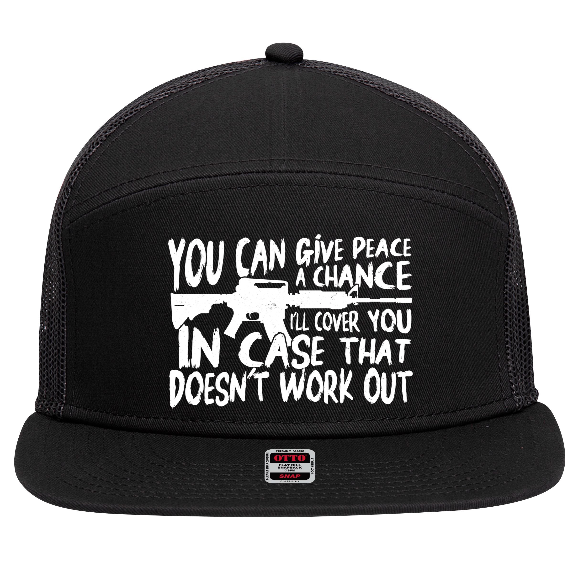 You Can Give Peace A Chance I'll Cover You Assault Gun 7 Panel Mesh Trucker Snapback Hat