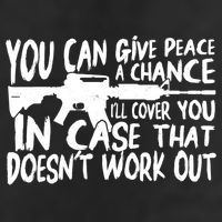You Can Give Peace A Chance I'll Cover You Assault Gun 7 Panel Mesh Trucker Snapback Hat