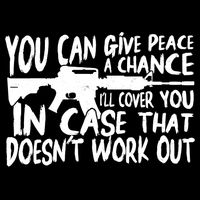 You Can Give Peace A Chance I'll Cover You Assault Gun Impact Tech Backpack