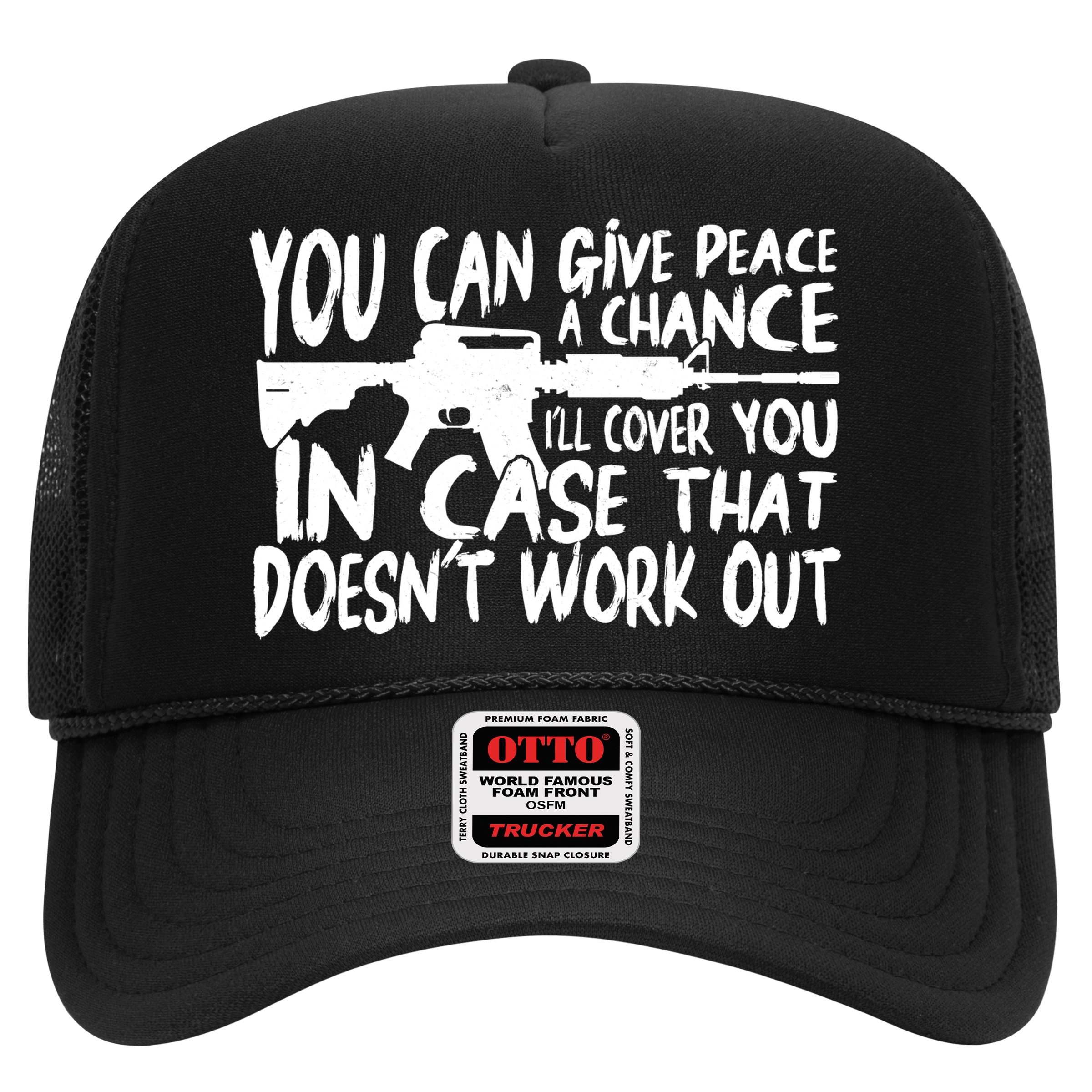 You Can Give Peace A Chance I'll Cover You Assault Gun Hat