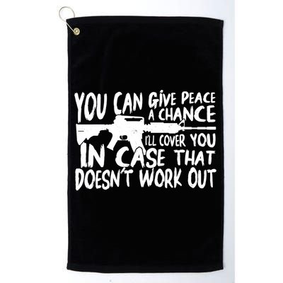 You Can Give Peace A Chance I'll Cover You Assault Gun Golf Towel