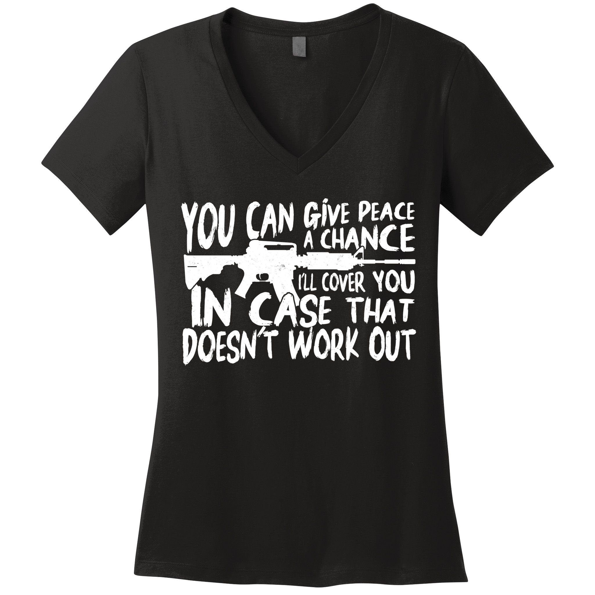 You Can Give Peace A Chance I'll Cover You Assault Gun Women's V-Neck T-Shirt