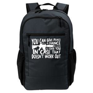 You Can Give Peace A Chance I'll Cover You Assault Gun Daily Commute Backpack