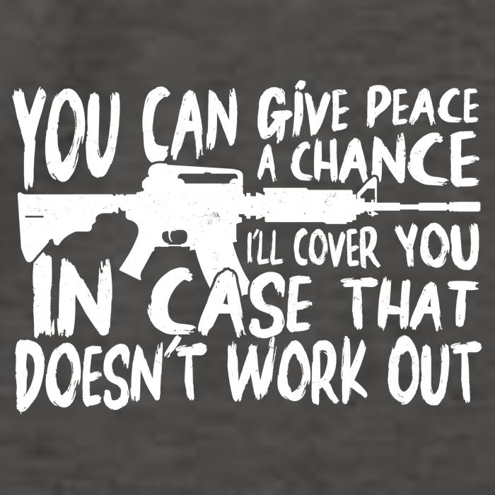 You Can Give Peace A Chance I'll Cover You Assault Gun Vector Backpack
