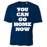 You Can Go Home Now Cooling Performance Crew T-Shirt