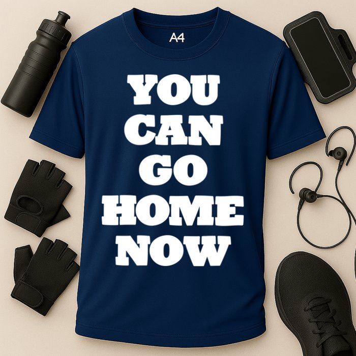 You Can Go Home Now Cooling Performance Crew T-Shirt
