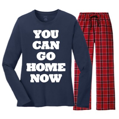 You Can Go Home Now Women's Long Sleeve Flannel Pajama Set 