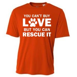 You Can't Buy Love But You Can Rescue It Cooling Performance Crew T-Shirt