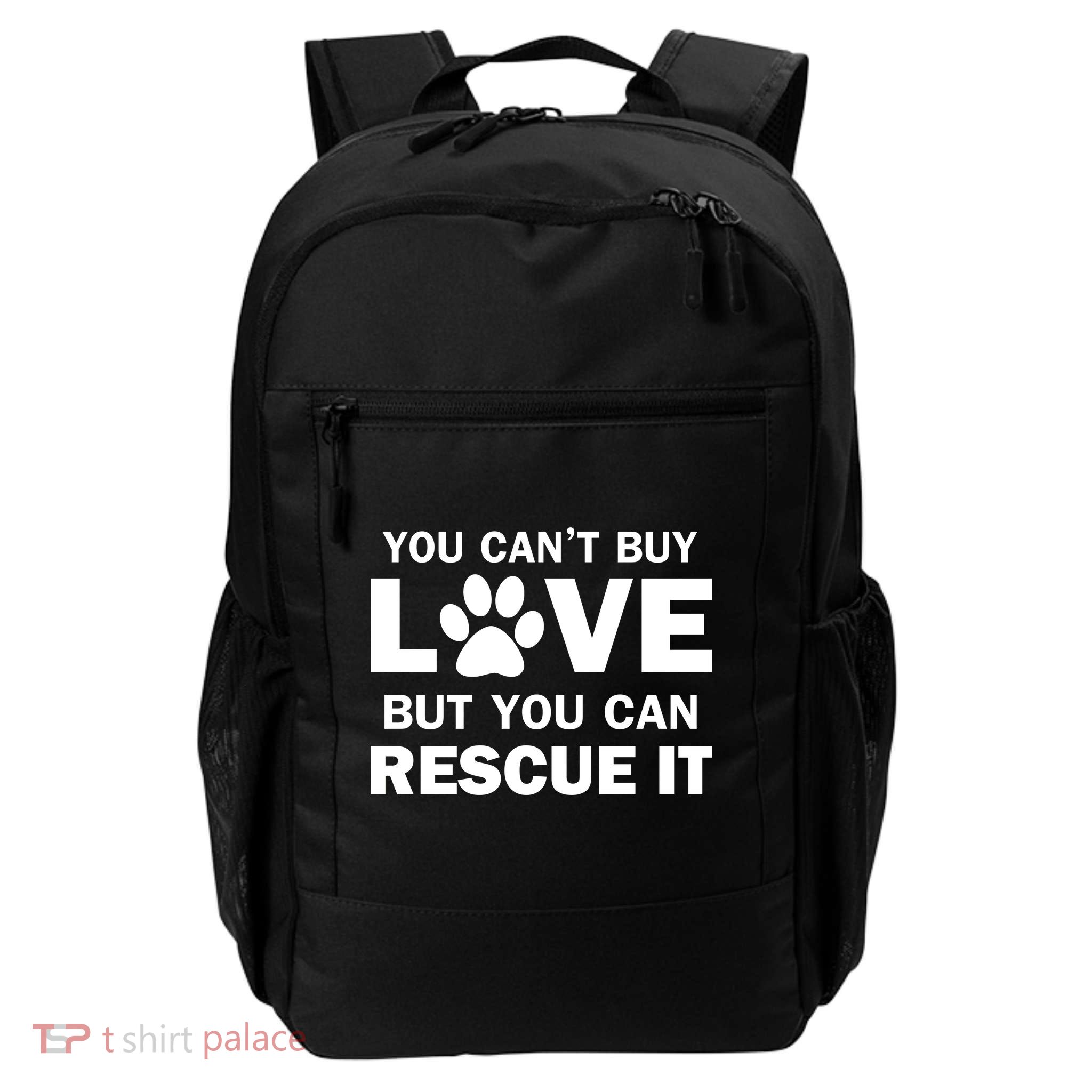 You Can't Buy Love But You Can Rescue It Daily Commute Backpack