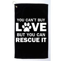 You Can't Buy Love But You Can Rescue It Golf Towel