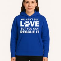 You Can't Buy Love But You Can Rescue It Hoodie