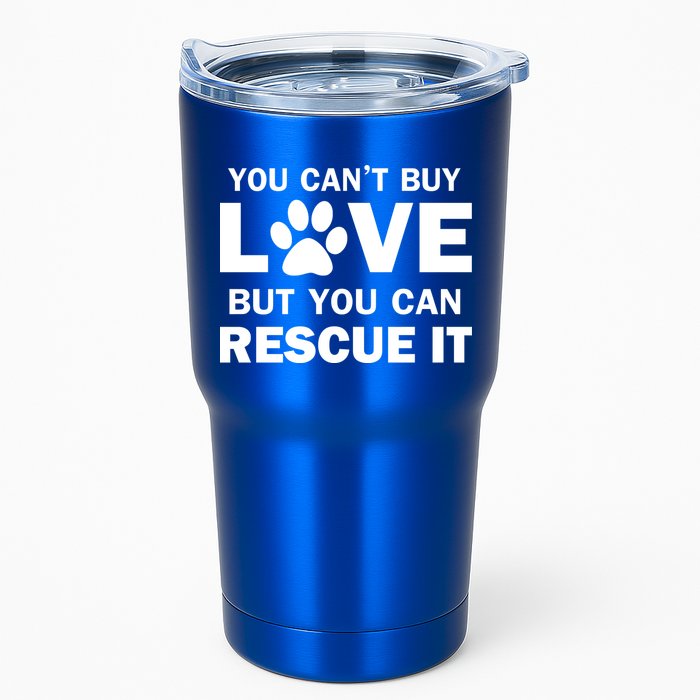 You Can't Buy Love But You Can Rescue It Tumbler