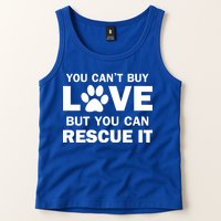 You Can't Buy Love But You Can Rescue It Tank Top
