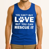 You Can't Buy Love But You Can Rescue It Tank Top