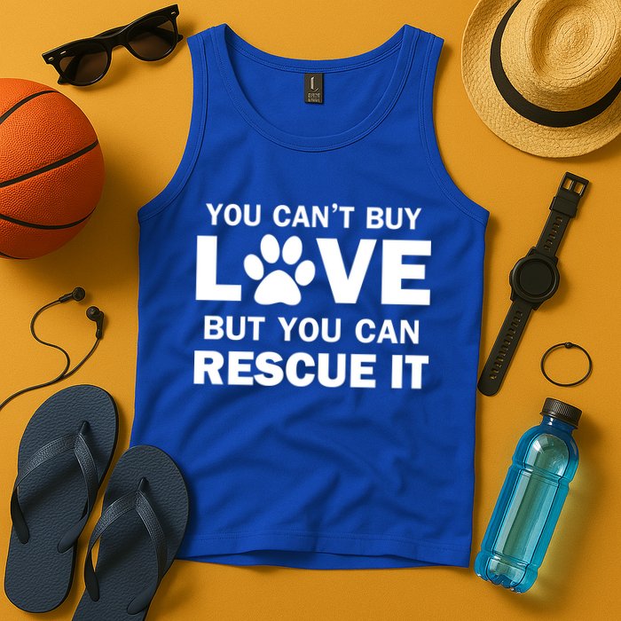 You Can't Buy Love But You Can Rescue It Tank Top