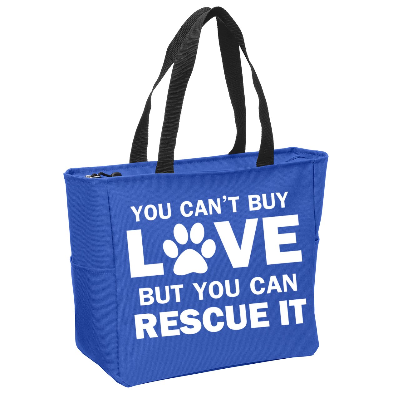 You Can't Buy Love But You Can Rescue It Zip Tote Bag