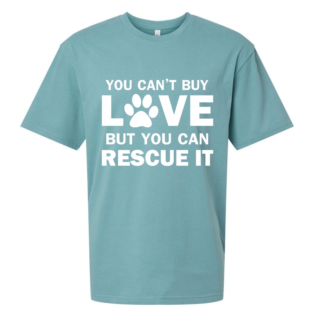 You Can't Buy Love But You Can Rescue It Sueded Cloud Jersey T-Shirt