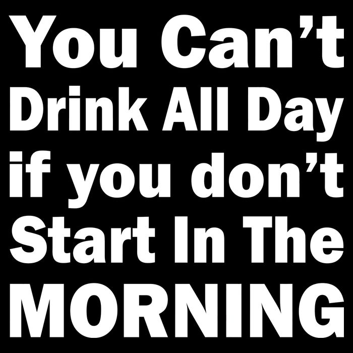 You Can't Drink All Day If You Don't Start In The Morning 7-Panel Snapback Hat
