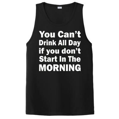 You Can't Drink All Day If You Don't Start In The Morning PosiCharge Competitor Tank