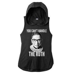 You Can't Handle The Ruth Notorious RBG Ginsburg Ladies PosiCharge Tri-Blend Wicking Draft Hoodie Tank