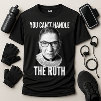 You Can't Handle The Ruth Notorious RBG Ginsburg Performance Shirt