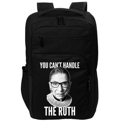 You Can't Handle The Ruth Notorious RBG Ginsburg Impact Tech Backpack