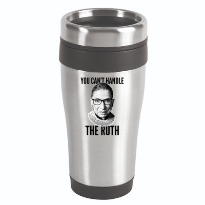 You Can't Handle The Ruth Notorious RBG Ginsburg 16oz Travel Tumbler