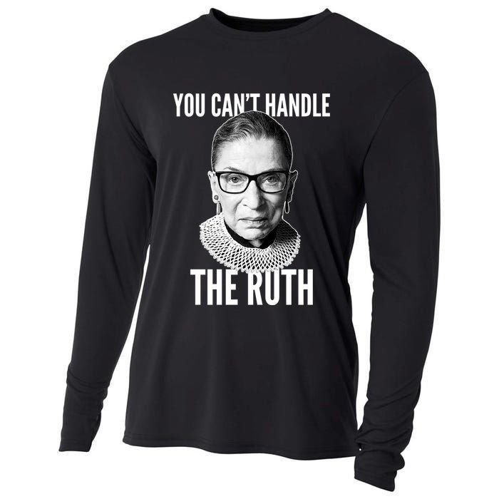 You Can't Handle The Ruth Notorious RBG Ginsburg Cooling Performance Long Sleeve Crew