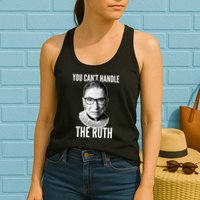 You Can't Handle The Ruth Notorious RBG Ginsburg Womens Tank Top
