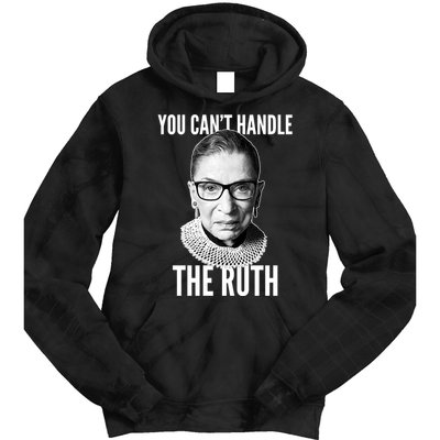 You Can't Handle The Ruth Notorious RBG Ginsburg Tie Dye Hoodie