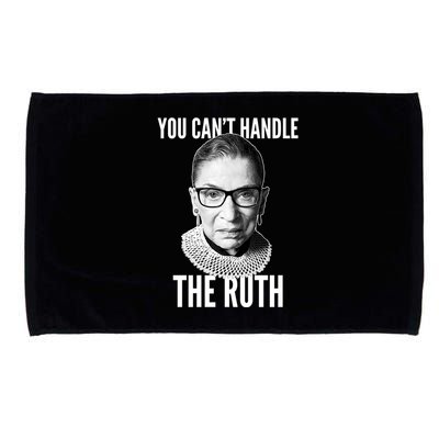 You Can't Handle The Ruth Notorious RBG Ginsburg Microfiber Hand Towel