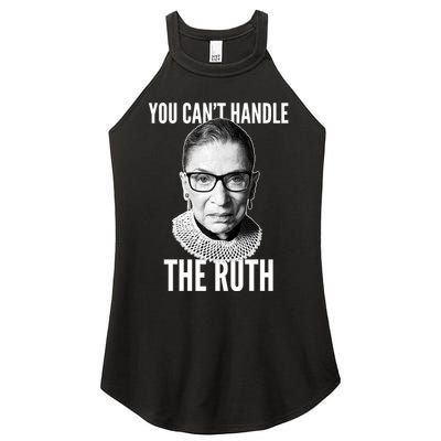 You Can't Handle The Ruth Notorious RBG Ginsburg Women's Perfect Tri Rocker Tank