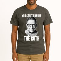 You Can't Handle The Ruth Notorious RBG Ginsburg Tall T-Shirt
