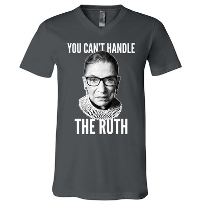 You Can't Handle The Ruth Notorious RBG Ginsburg V-Neck T-Shirt