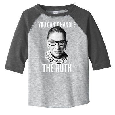 You Can't Handle The Ruth Notorious RBG Ginsburg Toddler Fine Jersey T-Shirt